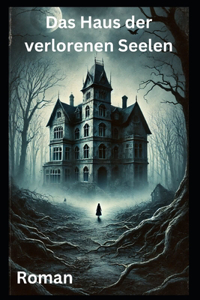 Das Haus der verlorenen Seelen