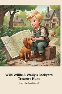 Wild Willie & Wally's Backyard Treasure Hunt