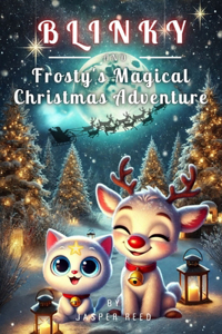 Blinky and Frosty's Magical Christmas Adventure