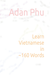 Learn Vietnamese in 160 Words