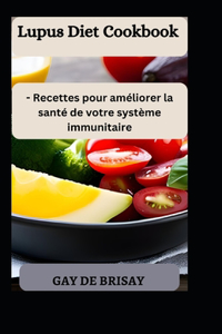 Lupus Diet Cookbook