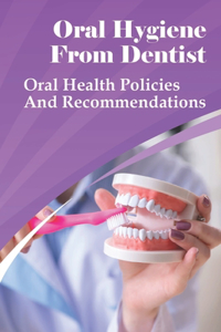 Oral Hygiene From Dentist
