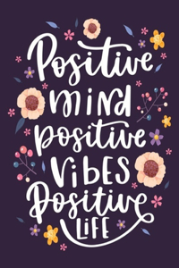 Positive Mind Positive Vibes Positive Life Inspirational Quotes Coloring Book