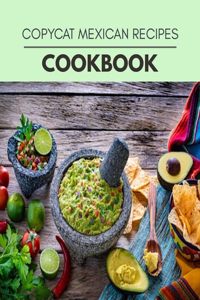 Copycat Mexican Recipes Cookbook