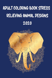 Adult Coloring Book Stress Relieving Animal Designs 2020