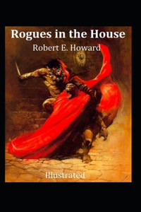 Rogues in the House (Illustrated)
