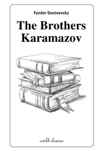 The Brothers Karamazov by Fyodor Dostoevsky