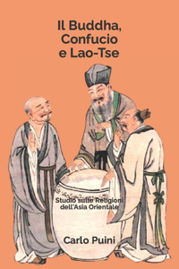 Il Buddha, Confucio e Lao-Tse