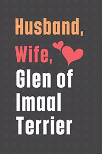 Husband, Wife, Glen of Imaal Terrier: For Glen of Imaal Terrier Dog Fans
