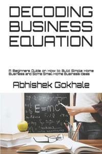 Decoding Business Equation