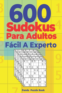 600 Sudokus Para Adultos Fácil A Experto