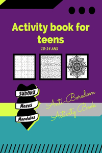 Activity book for teens 10-14 years /Anti-Boredom Activity Book/ sudoku/ mazes/ mandalas