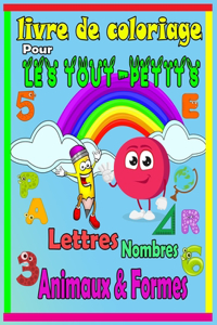 livre de coloriage pour les tout-petits. Lettres, Nombres, Animaux, et Formes