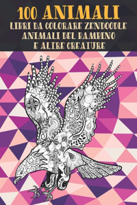 Libri da colorare Zendoodle - Animali del bambino e altre creature - 100 Animali