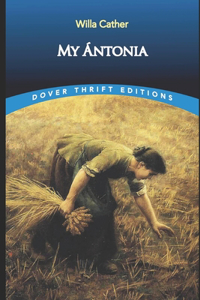 MY ANATONIA BY WILLA CATHER ANNOTATED & ILLUSTRATED EDITIOn