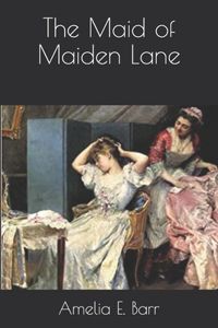 The Maid of Maiden Lane