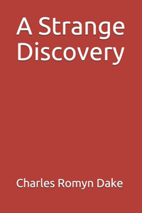 A Strange Discovery