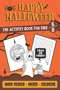 Happy Halloween The Activity Book for Kids