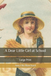 A Dear Little Girl at School