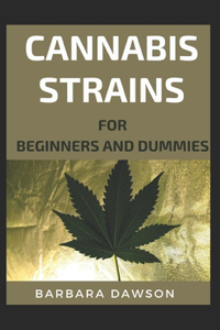 Cannabis Strains For Beginners And Dummies