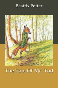 The Tale Of Mr. Tod