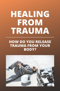 Healing From Trauma