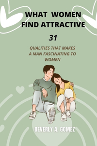 What Women Find Attractive