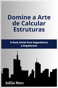 Domine a Arte de Calcular Estruturas