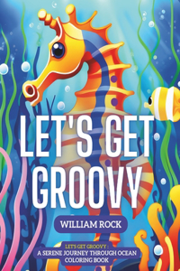 Let's get groovy