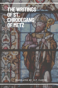 Writings of St. Chrodegang of Metz
