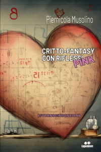 Critto-Fantasy Con Riflessi Pink