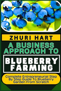 Business Approach to Blueberry Farming