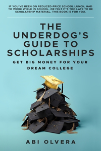 Underdog's Guide to Scholarships