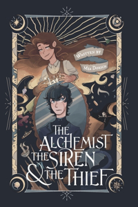 Alchemist, the Siren, and the Thief