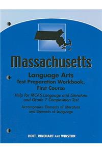Massachusetts Language Arts Test Preparation Workbook, First Course: Help for MCAS Language and Literature and Grade 7 Composition Test
