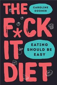 F*ck It Diet