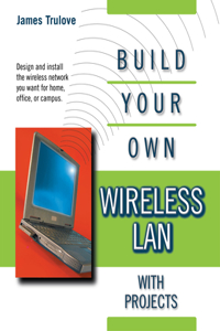 Build Your Own Wireless LANs