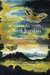 Collected Fiction Of Neil Jordan