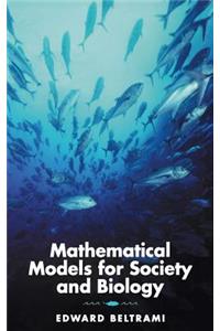 Mathematical Models for Society and Biology