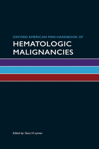 Oxford American Mini-Handbook of Hematologic Malignancies