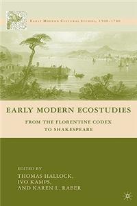 Early Modern Ecostudies: From the Florentine Codex to Shakespeare