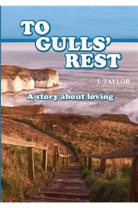 TO GULLS' REST A Story about loving
