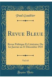 Revue Bleue, Vol. 63
