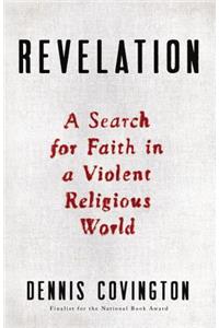 Revelation: A Search for Faith in a Violent Religious World