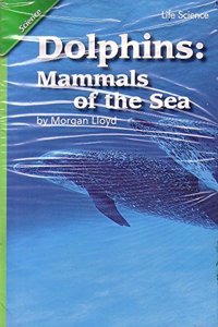 Reading 2011 Leveled Reader 4.4.2 Below Dolphins: Mammals of the Sea Grade 4