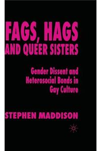 Fags, Hags and Queer Sisters