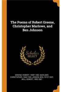 The Poems of Robert Greene, Christopher Marlowe, and Ben Johnson