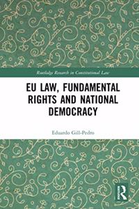 EU Law, Fundamental Rights and National Democracy