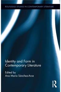 Identity and Form in Contemporary Literature