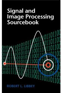 Signal and Image Processing Sourcebook